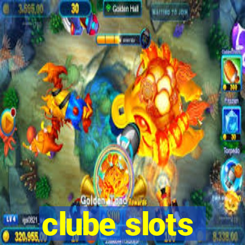 clube slots